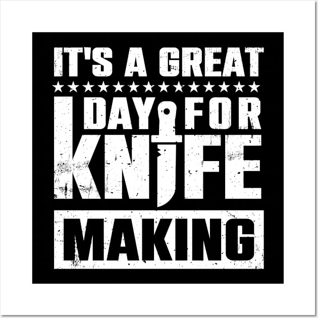 It's A Great Day For Knife Making Wall Art by Atelier Djeka